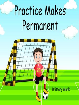 cover image of Practice Makes Permanent